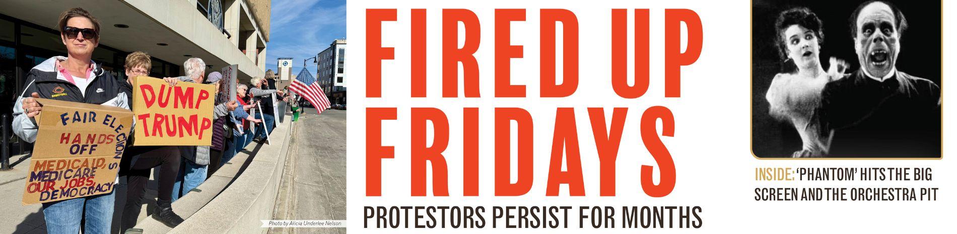 Fired Up Fridays: protestors persist for months