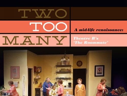 A mid-life renaissance: Theatre B’s ‘The Roommate’